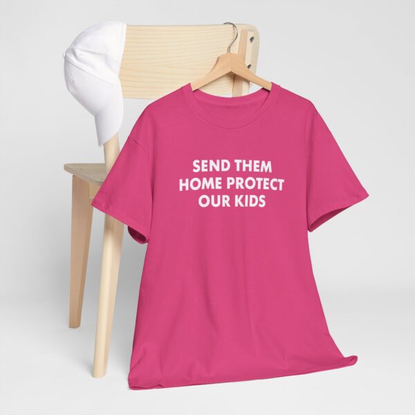 Send Them Home Protect T Shirt – Ethical, Durable Activist Tee