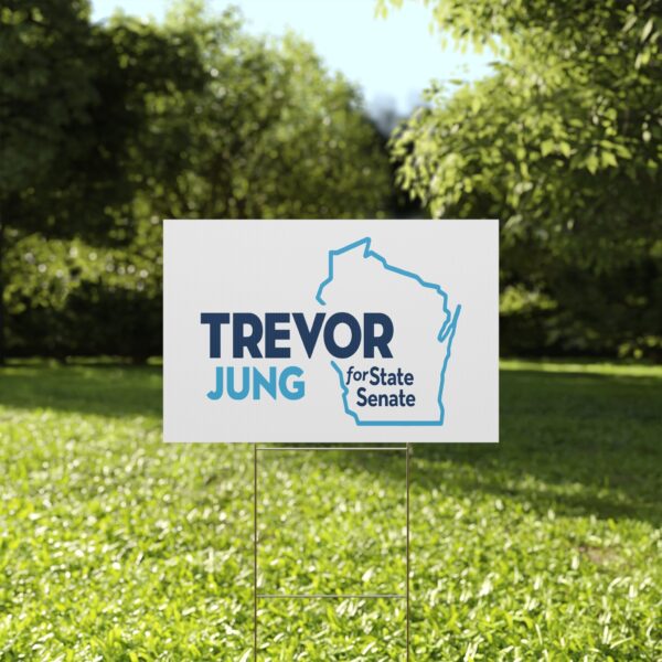 Trevor Jung for State Senate Yard Sign | Lawn Sign USA