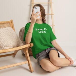I’ll Stop AI, M’lady T Shirt – Funny Ironic Tee
