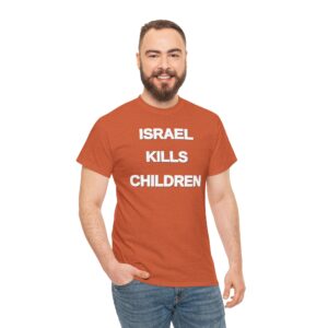 Israel Kills Children Shirt – Uncompromising Protest Statement Tee