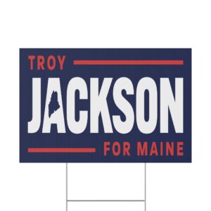 Troy Jackson For Maine Yard Sign | Double-Sided Outdoor Campaign Sign