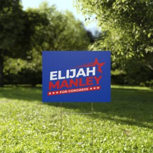 Elijah Manley for Congress Yard Sign | Durable Lawn Sign
