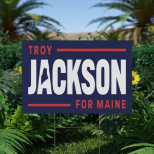 Troy Jackson For Maine Yard Sign | Double-Sided Outdoor Campaign Sign
