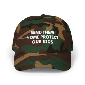 Send Them Home Protect Hat | Send Them Protect Our Kids Cap