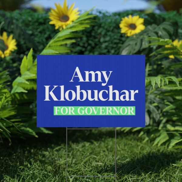 Amy Klobuchar For Governor Yard Sign | Durable Lawn Sign