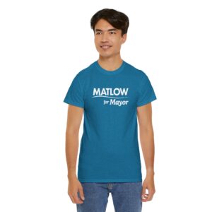 Matlow for Mayor T Shirt | Matlow for Mayor Shirt – Campaign Tee