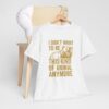 I Don't Want To Be This Kind Of Animal Anymore T-Shirt