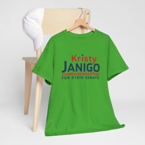 Kristy Janigo T Shirt | Kristy Janigo for State Senate Shirt