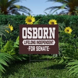 Osborn Lifelong Independent Yard Sign – For Senate