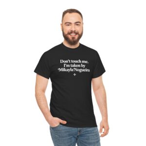 Don’t Touch Me T Shirt | Taken by Mikayla Nogueira Graphic Tee