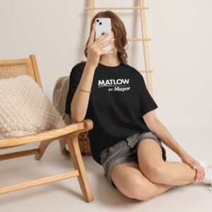 Matlow for Mayor T Shirt | Matlow for Mayor Shirt – Campaign Tee