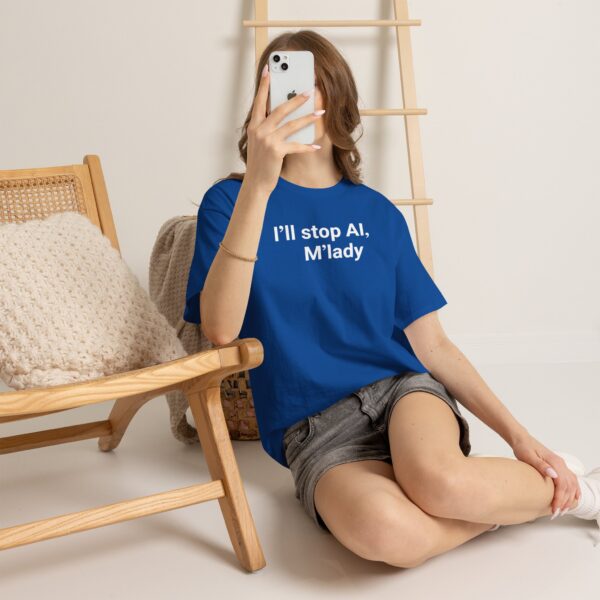 I'll Stop AI, M'lady T Shirt – Funny Ironic Tee