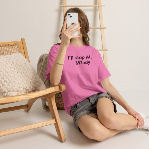 I'll Stop AI, M'lady T Shirt – Funny Ironic Tee