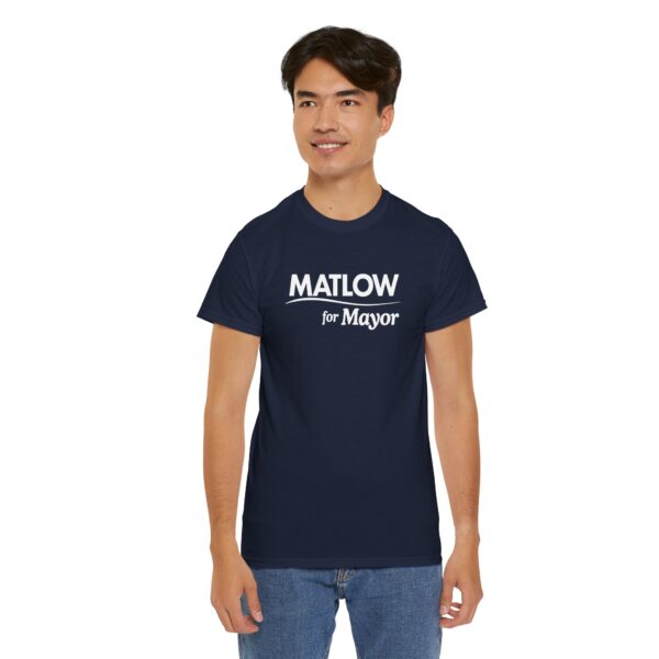 Matlow for Mayor T Shirt | Matlow for Mayor Shirt – Campaign Tee