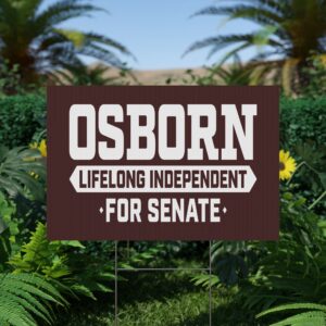 Osborn Lifelong Independent Yard Sign – For Senate