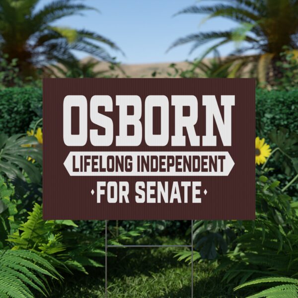 Osborn Lifelong Independent Yard Sign – For Senate