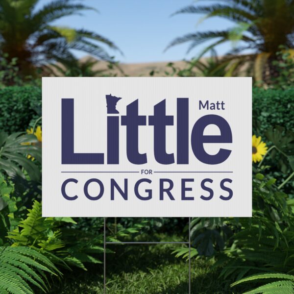 Matt Little Yard Sign | Matt Little For Congress Lawn Sign