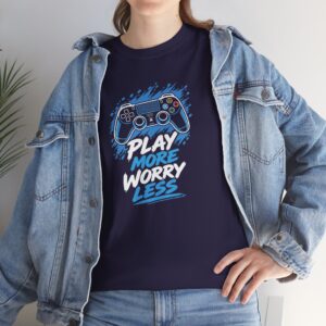 Play More Worry Less Gamer T Shirt