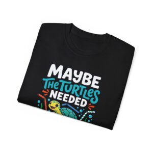 Maybe The Turtles Needed The Straws Shirt – Funny Ocean Tee