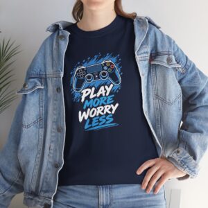 Play More Worry Less Gamer T Shirt