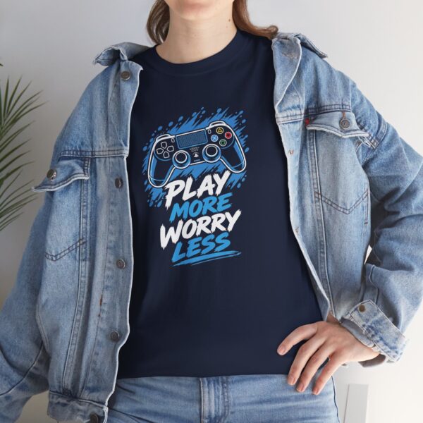 Play More Worry Less Gamer T Shirt