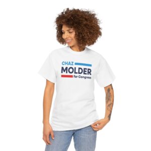 Chaz Molder T Shirt | Chaz Molder for Congress Shirt