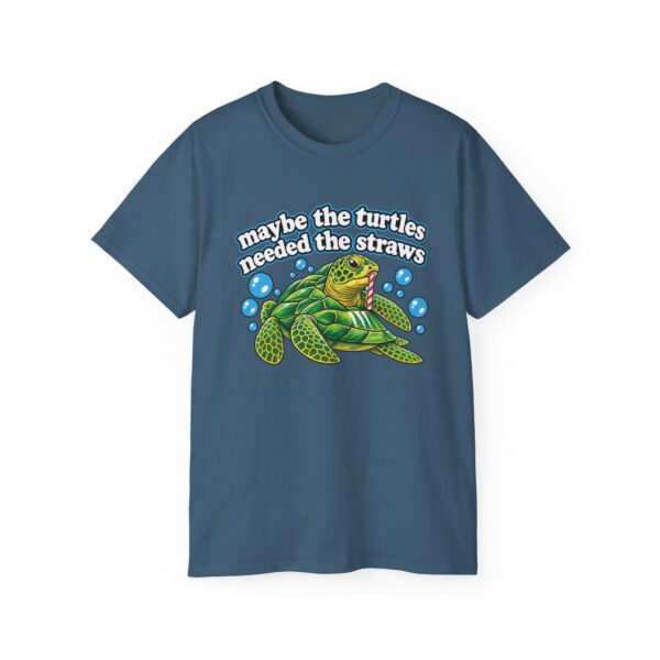 Maybe The Turtles Needed The Straws T Shirt – Funny Tee