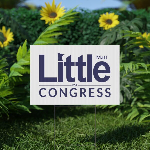 Matt Little Yard Sign | Matt Little For Congress Lawn Sign