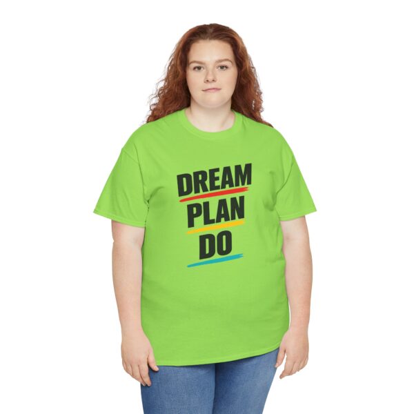Dream Plan Do T Shirt