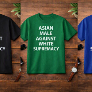 Asian Male Against White Supremacy T Shirt