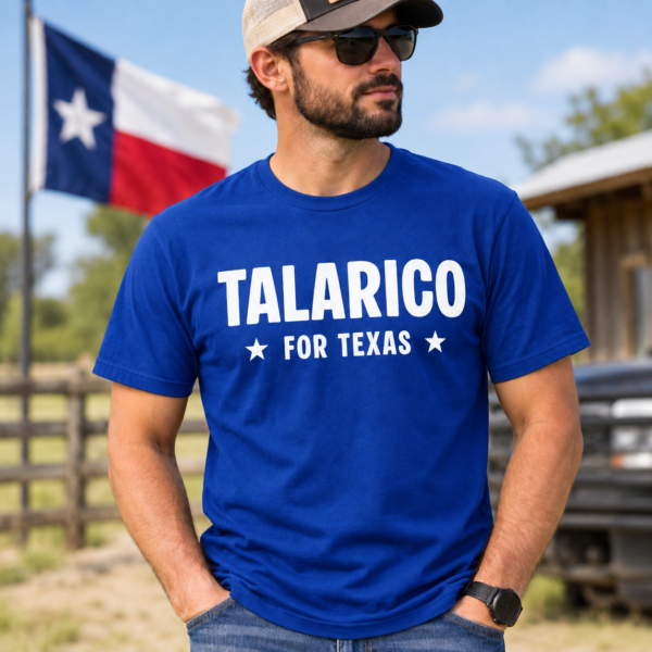 Talarico For Texas Shirt | Soft Cotton Talarico For Texas Tee