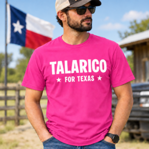Talarico For Texas Shirt | Soft Cotton Talarico For Texas Tee