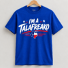 I'M A TALAFREAKO T SHIRT