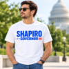 Shapiro For Governor Shirt