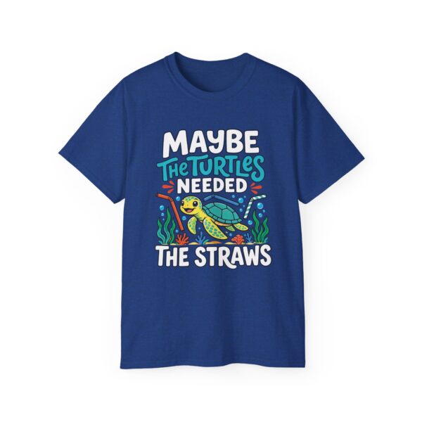 Maybe The Turtles Needed The Straws Shirt – Funny Ocean Tee