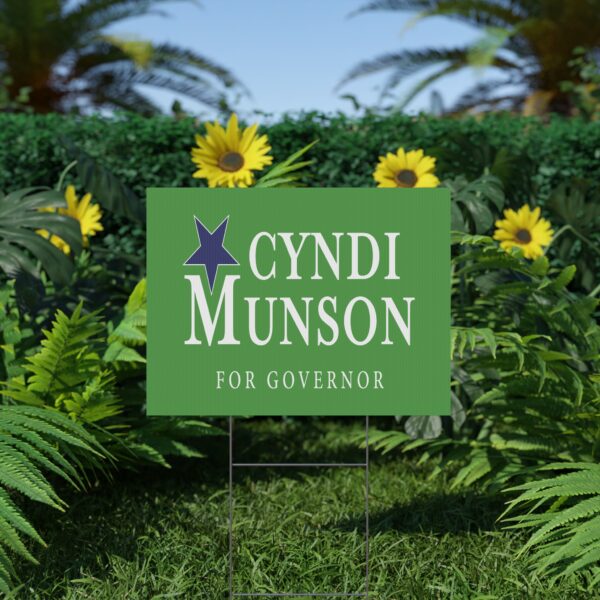 Cyndi Munson Yard Sign | Official Lawn Sign for Governor Campaign