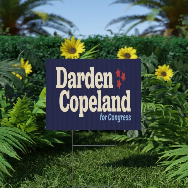 Darden Copeland Yard Sign – Double-Sided Lawn Sign for Congress