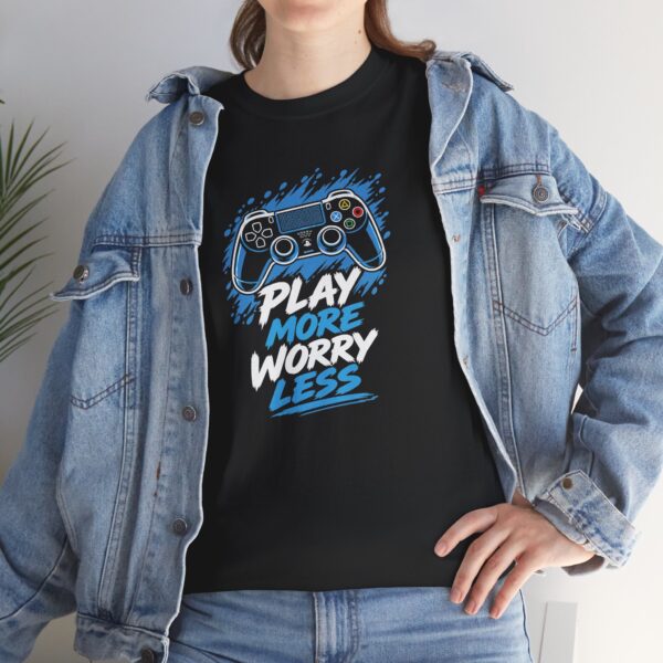 Play More Worry Less Gamer T Shirt