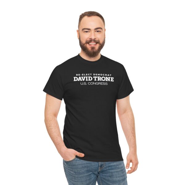 David Trone T Shirt – David Trone U.S. Congress Shirt | Soft Cotton Tee