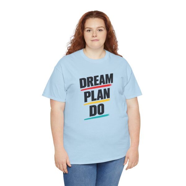 Dream Plan Do T Shirt