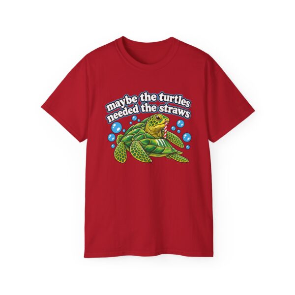 Maybe The Turtles Needed The Straws T Shirt – Funny Tee