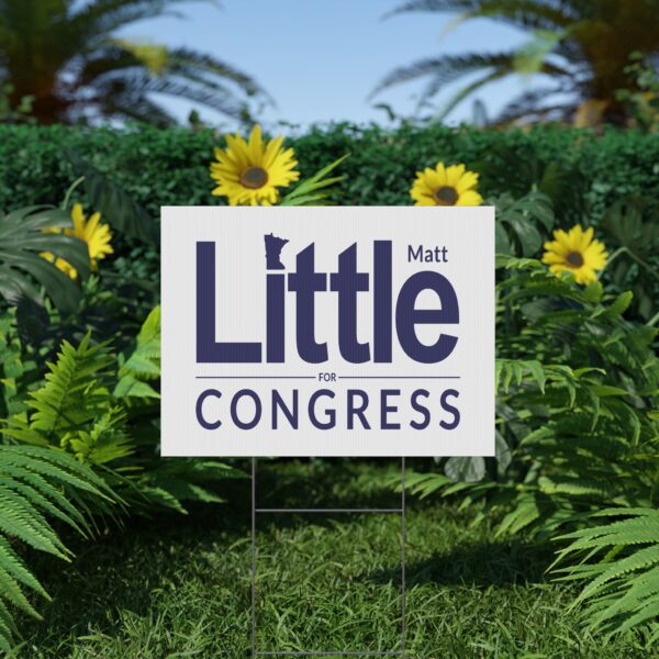 Matt Little Yard Sign | Matt Little For Congress Lawn Sign