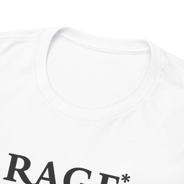 Rage Makes Me Feel Pretty T Shirt – Bold Statement Graphic Tee