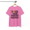 FUCK Your Fascist Pancakes T Shirt – Bold Political Statement Tee for Activists & Rebels