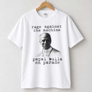 Rage Against The Machine Papal Bulls On Parade T Shirt