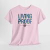 Living Proof T Shirt – Bold Multicolor Graphic Cotton Tee