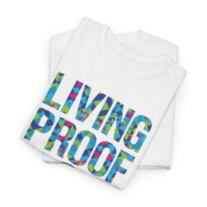 Living Proof T Shirt – Bold Multicolor Graphic Cotton Tee