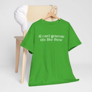 AI Can’t Generate Tits Like These Shirt | Funny AI T-Shirt